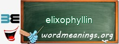 WordMeaning blackboard for elixophyllin